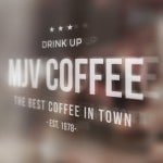 Window Graphic Example - "Drink Up MJV COFFEE"